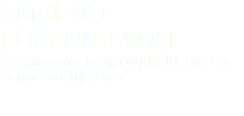 AMBIENTE CONFORTEVOLE
Attenzione e disponibilità in un contesto rilassato 